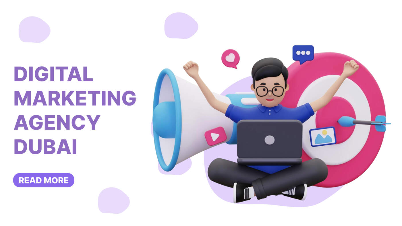 Digital Marketing Agency Dubai: A Complete Guide for Businesses