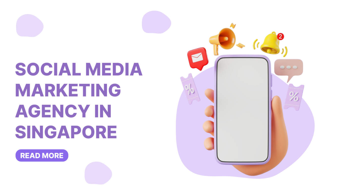 Social Media Marketing Agency Singapore: A Complete Guide