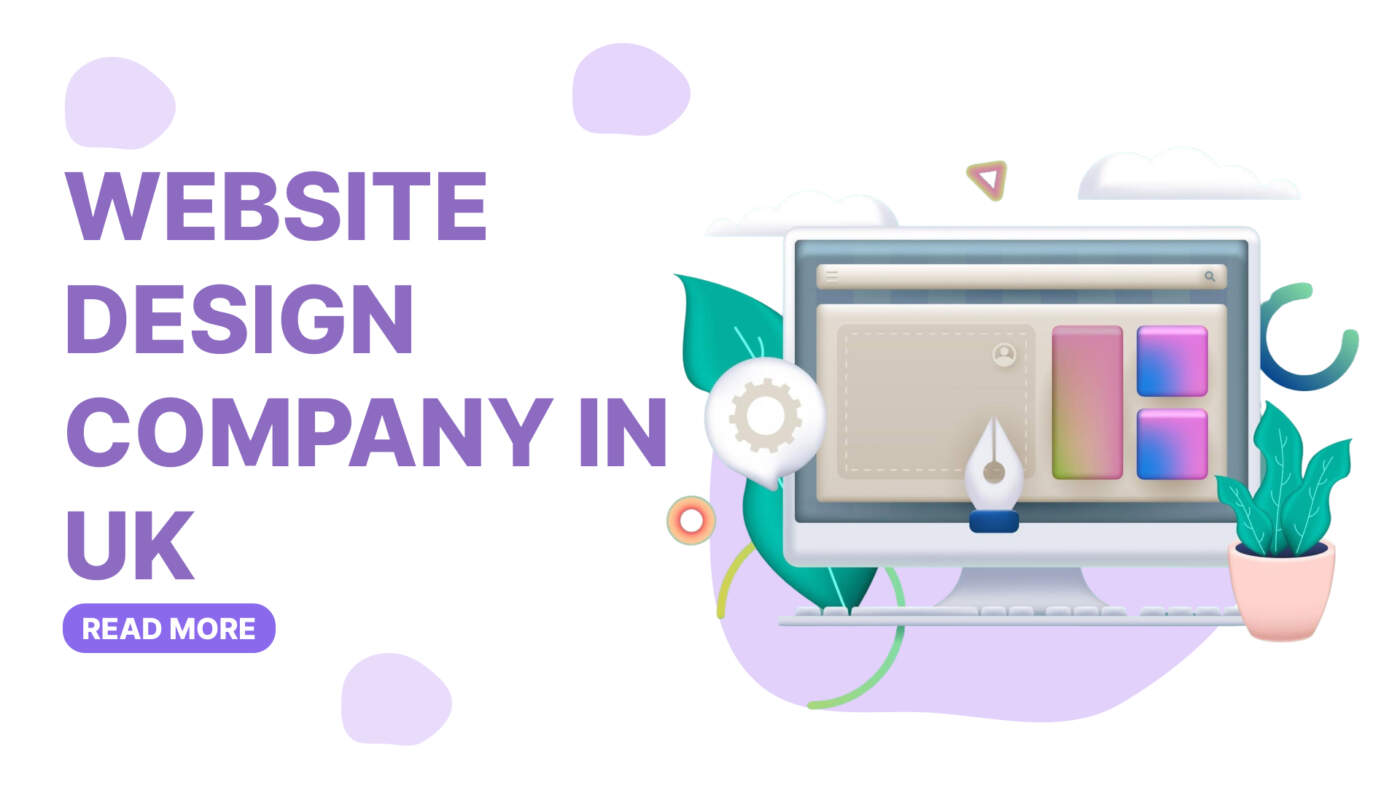 Website Design Company In UK: A Complete Guide to Excellence and Innovation
