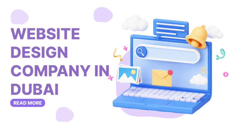 Website Design Company In Dubai: A Complete Guide