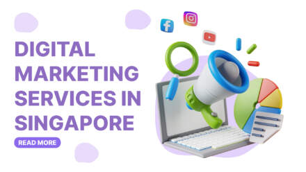 Digital Marketing Services in Singapore: A Complete Guide