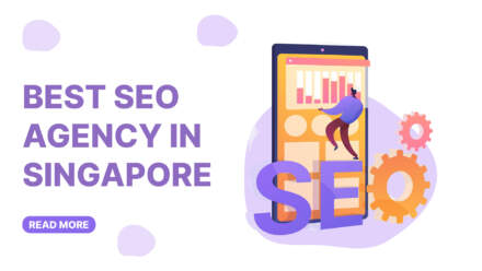 Best SEO Agency In Singapore: A Complete Guide