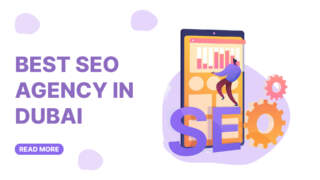 Best SEO Agency in Dubai: A Complete Guide
