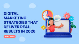 Digital Marketing Strategies That Deliver Real Results in 2026