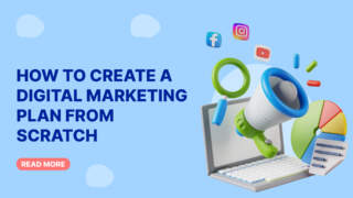 How to Build a Digital Marketing Plan from scratch: A Complete Guide