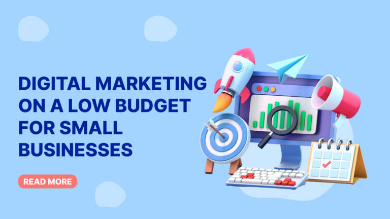 Digital Marketing on a Low Budget for Small Businesses