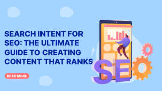 Search Intent for SEO: The Ultimate Guide to Creating Content That Ranks