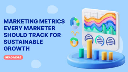 Marketing Metrics Every Marketer Should Track for Sustainable Growth