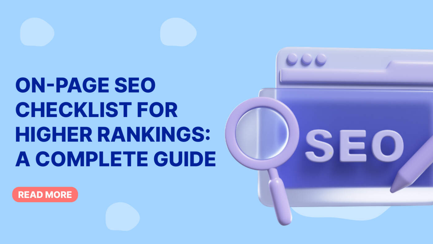 On-Page SEO Checklist for Higher Rankings: A Complete Guide