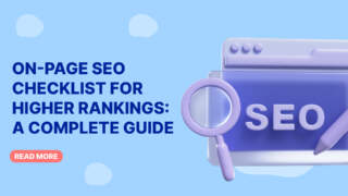 On-Page SEO Checklist for Higher Rankings: A Complete Guide