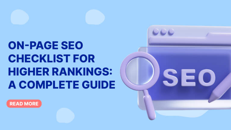 On-Page SEO Checklist for Higher Rankings: A Complete Guide