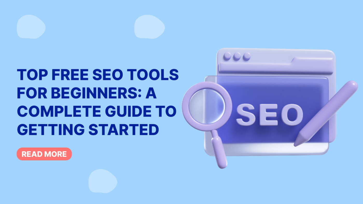 Top Free SEO Tools for Beginners: A Complete Guide to Getting Started