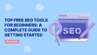 Top Free SEO Tools for Beginners: A Complete Guide to Getting Started