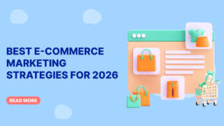 Best E-commerce Marketing Strategies for 2026