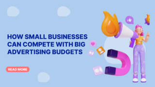 How Small Businesses Can Compete With Big Advertising Budgets