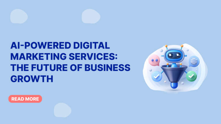 AI-Powered Digital Marketing Services: The Future of Business Growth