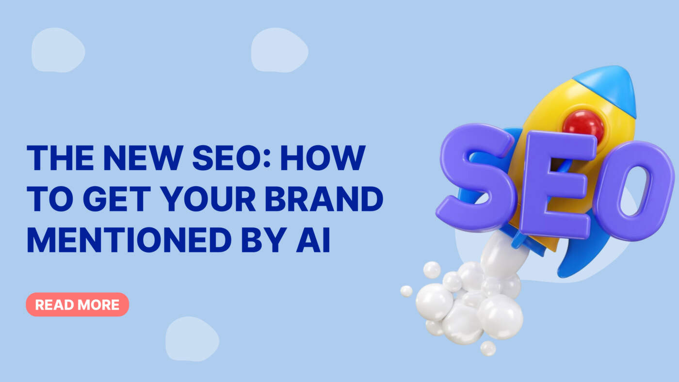 The New SEO: How to Get Your Brand Mentioned by AI