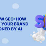 The New SEO: How to Get Your Brand Mentioned by AI
