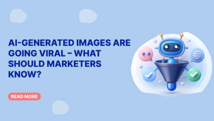 AI-Generated Images Are Going Viral – What Should Marketers Know?