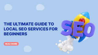 The Ultimate Guide to Local SEO Services for Beginners