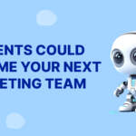AI Agents Could Become Your Next Marketing Team